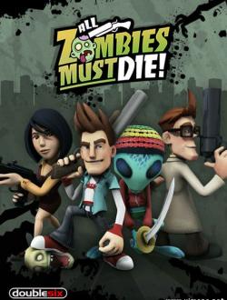 All Zombies Must Die! (2012|Англ)