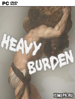 Heavy Burden (2023|Рус)