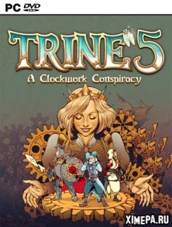 Trine 5: A Clockwork Conspiracy (2023|Рус|Англ)