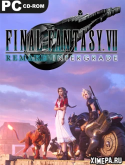 Final Fantasy 7 Remake Intergrade (2021|Рус|Англ)