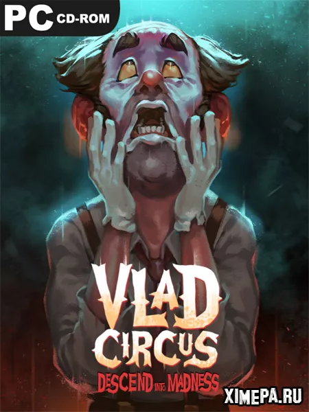 Vlad Circus: Descend Into Madness (2023|Рус)