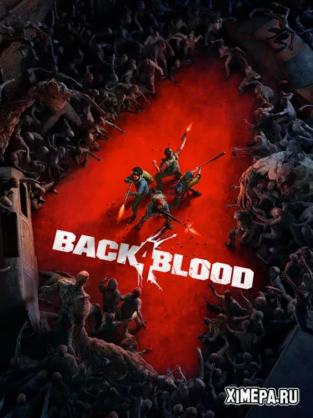 Back 4 Blood (2021-24|Рус|Англ)