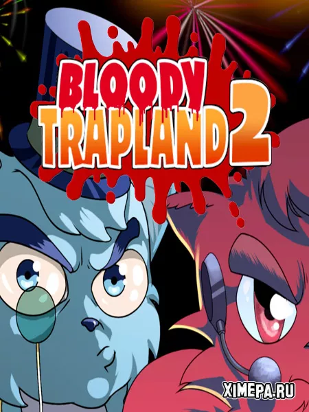 Bloody Trapland 2: Curiosity (2019-24|Рус|Англ)