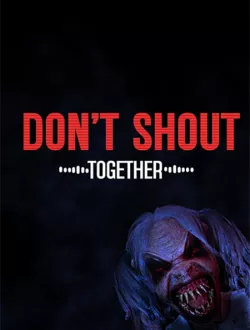 Don't Shout Together (2024|Рус)