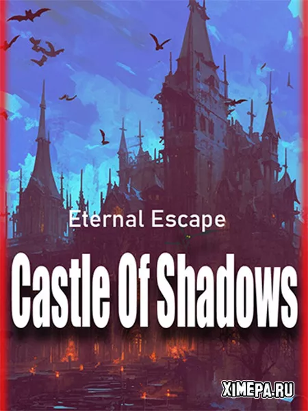 Eternal Escape: Castle of Shadows (2024|Рус|Англ)