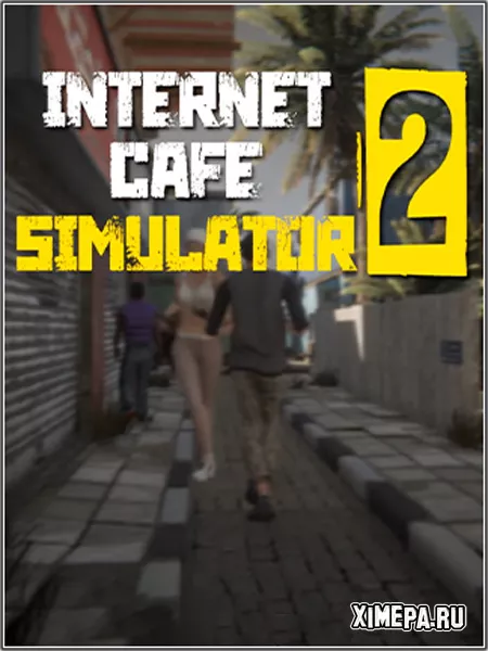 Internet Cafe Simulator 2 (2021|Рус|Англ)