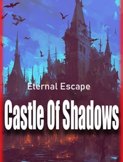 Eternal Escape: Castle of Shadows (2024|Рус|Англ)