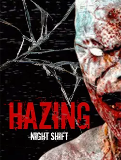 Hazing: Night Shift (2024|Рус|Англ)
