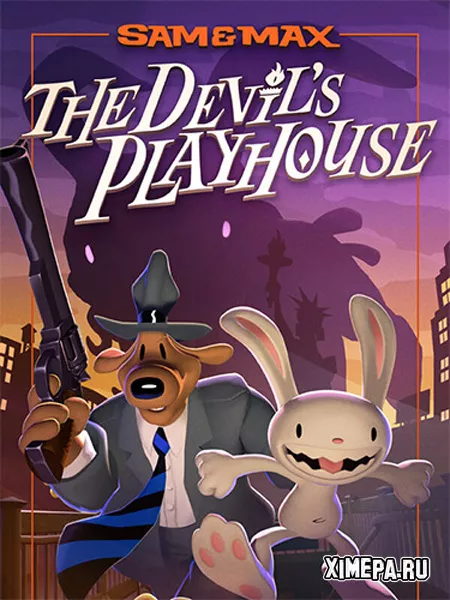 Sam & Max: The Devil's Playhouse - Remastered (2024|Рус|Англ)