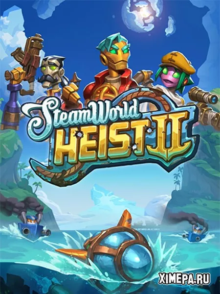 SteamWorld Heist 2 (2024|Рус)