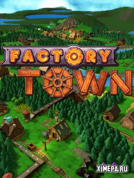 Factory Town (2019-24|Рус)