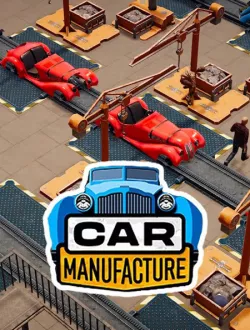 Car Manufacture (2024|Рус|Англ)