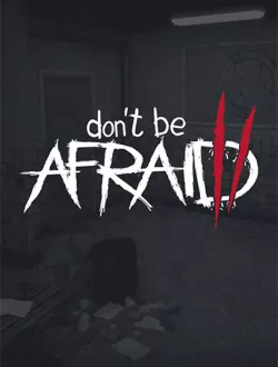 Don't Be Afraid 2 (2024|Рус|Англ)