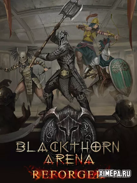 Blackthorn Arena: Reforged (2024|Рус|Англ)