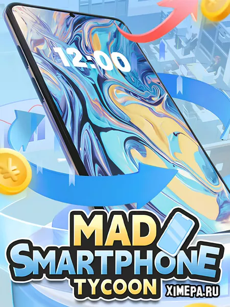 Mad Smartphone Tycoon (2024|Рус)