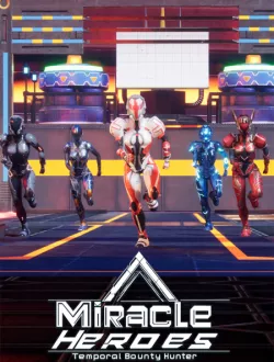 Miracle Heroes: Temporal Bounty Hunter (2024|Рус)