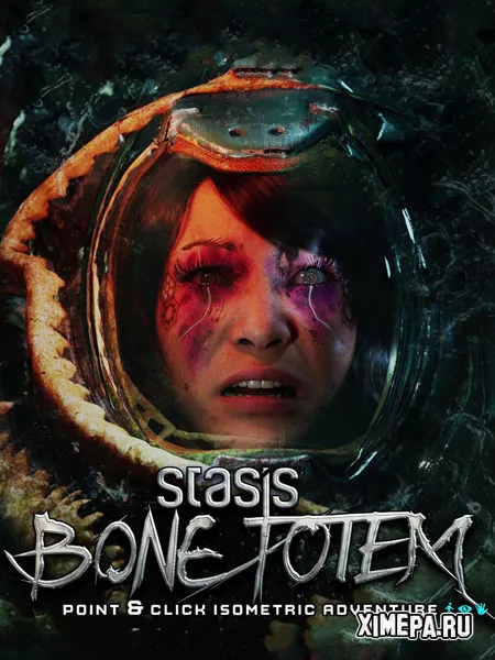 Stasis: Bone Totem (RePack от селезень)