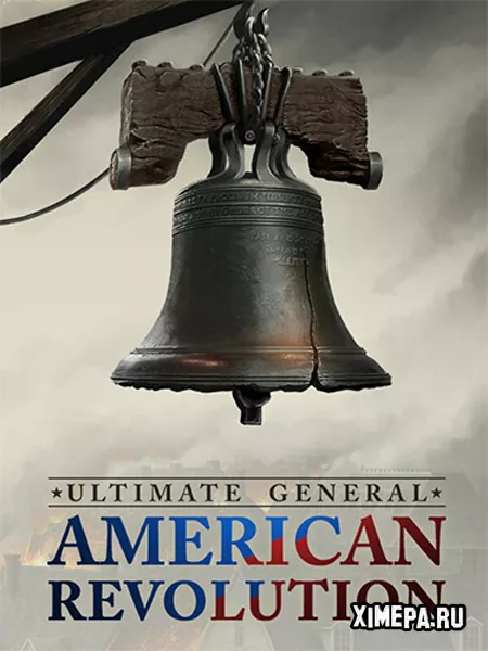 Ultimate General: American Revolution (2024-25|Рус|Англ)