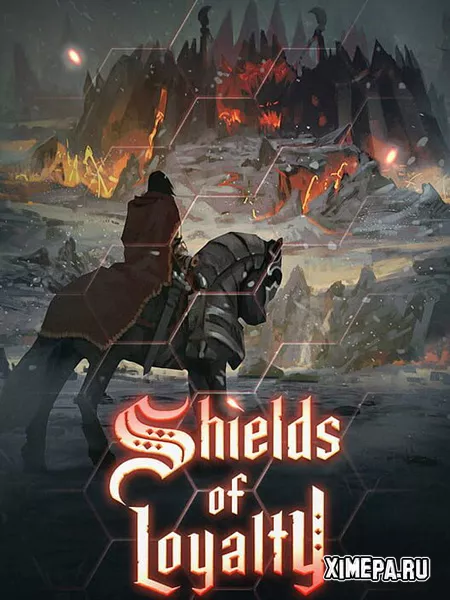 Shields of Loyalty (2021-25|Рус|Англ)