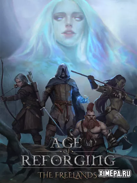 Age of Reforging: The Freelands (2025|Рус|Англ)