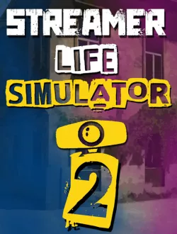 Streamer Life Simulator 2 (2025|Рус|Англ)