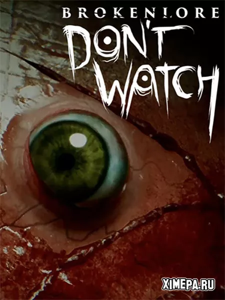 BrokenLore: DON'T WATCH (2025|Рус|Япон)