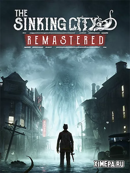 The Sinking City Remastered (2025|Рус)