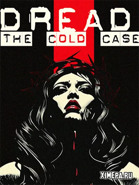 Dread: The Cold Case (2025|Рус|Англ)