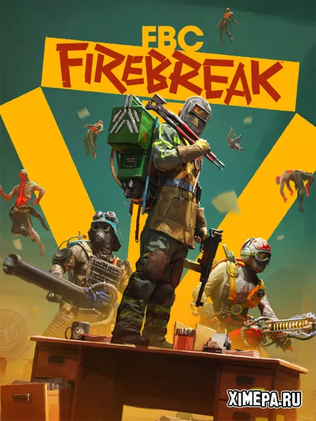FBC: Firebreak (2025|Рус|Англ)