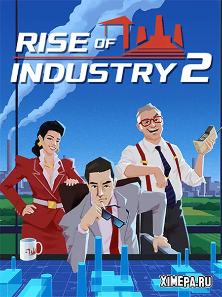 Rise of Industry 2 (2025|Рус|Англ)