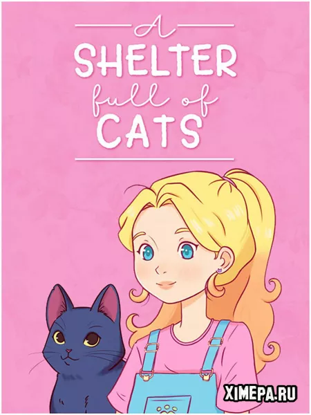 A Shelter Full of Cats (2024-25|Рус|Англ)