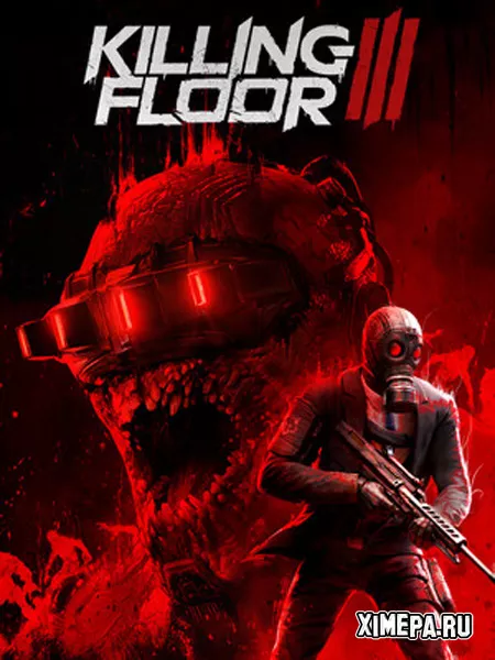 Killing Floor 3 (2025|Рус|Англ)