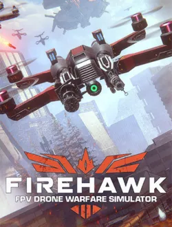 Firehawk FPV: Drone Warfare Simulator (2025|Рус|Англ)