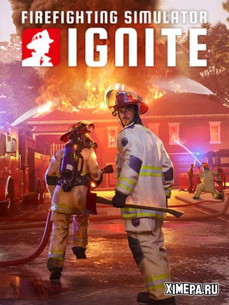 Firefighting Simulator: Ignite (2025|Рус|Англ)
