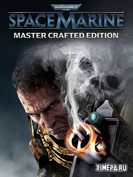 Warhammer 40,000: Space Marine - Master Crafted Edition (2025|Рус|Англ)