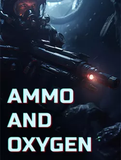 Ammo and Oxygen (2025|Рус)