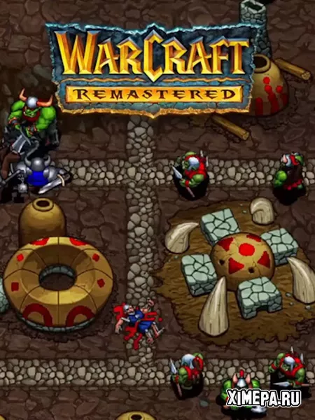 Warcraft I: Remastered + Warcraft II: Remastered (2025|Рус)