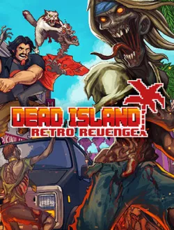 Dead Island Retro Revenge (2016-25|Рус|Англ)