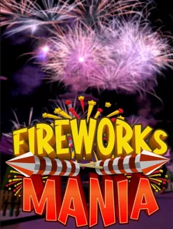 Fireworks Mania - An Explosive Simulator (2020-25|Рус)