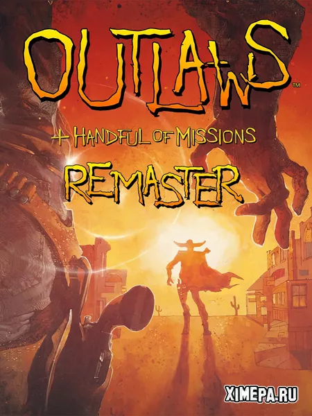 Outlaws + Handful of Missions: Remaster (2025|Англ)