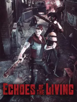 Echoes of the Living (2025|Англ)