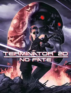 Terminator 2D: NO FATE (2025|Рус|Англ)