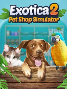 Exotica 2: Pet Shop Simulator (2026|Рус)