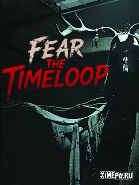 Fear The Timeloop (2026|Рус|Англ)