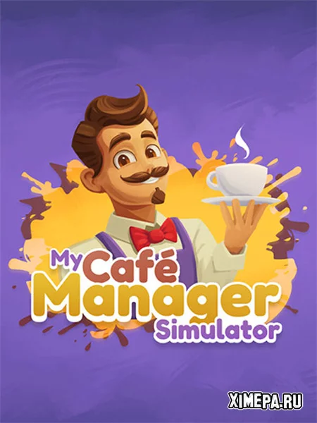 My Cafe Manager Simulator (2026|Рус)