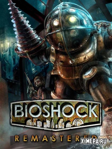BioShock Remastered (2016|Рус)