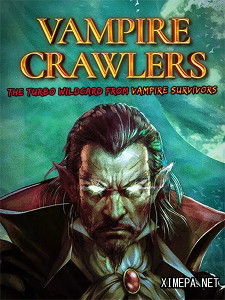 Vampire Crawlers: The Turbo Wildcard from Vampire Survivors (2026|Рус)