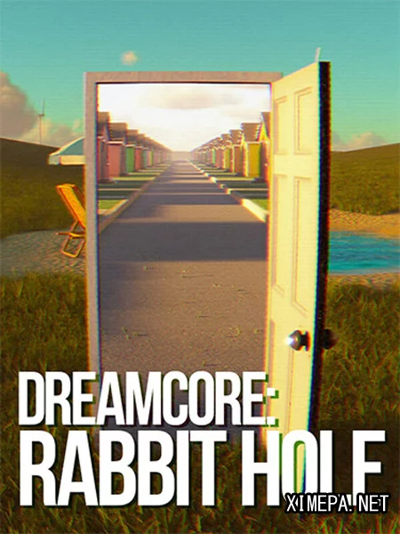 Dreamcore: Rabbit Hole (2026|Рус|Англ)