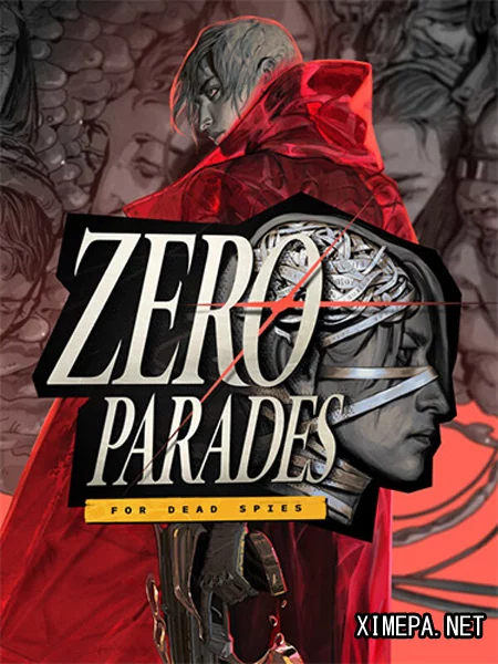 ZERO PARADES: For Dead Spies (2026|Рус|Англ)