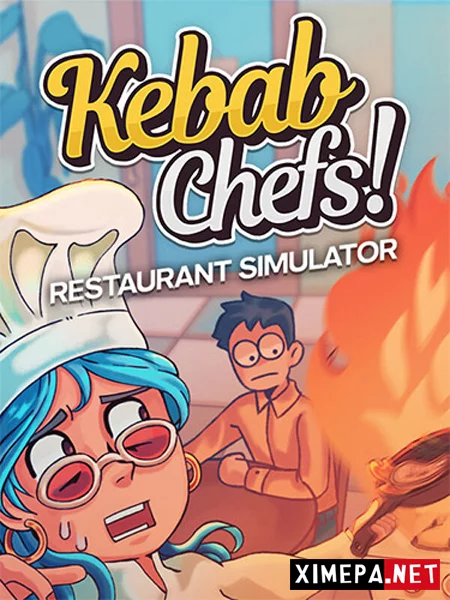Kebab Chefs! - Restaurant Simulator (2024-26|Рус|Англ)